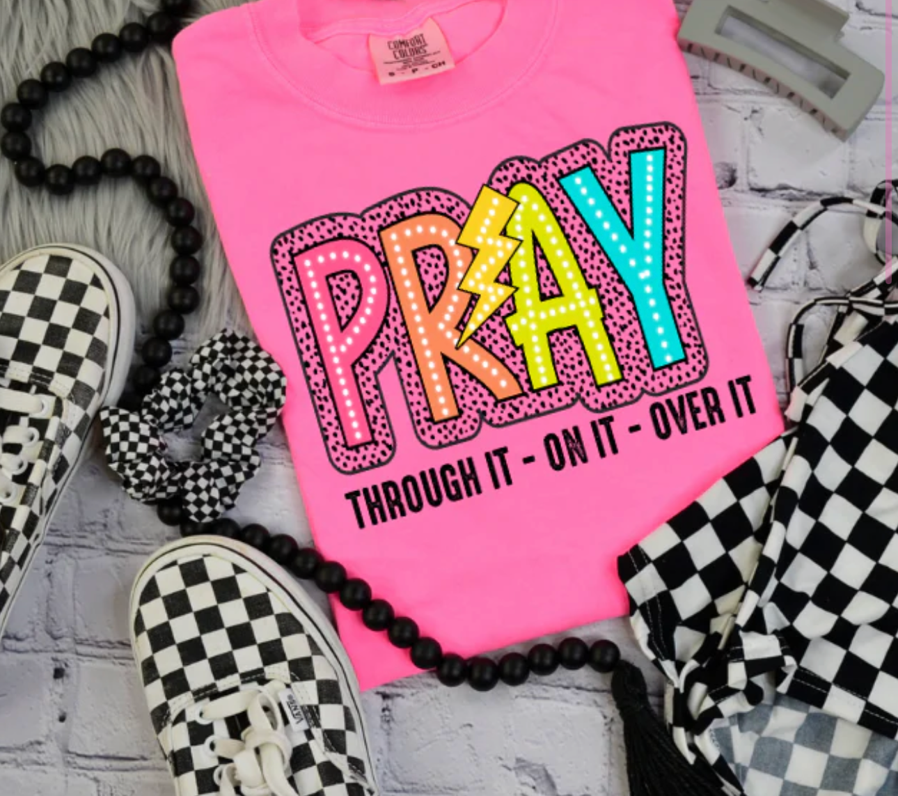 Pray Through It -On It - Over It